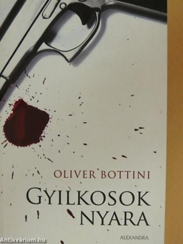 Oliver Bottini - Gyilkosok nyara BŰNÜGYI REGÉNY