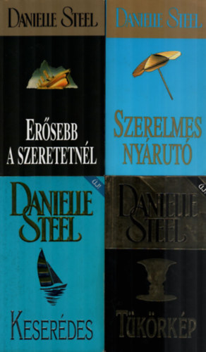 Danielle Steel - 4 db Danielle Steel egytt: Tkrkp, Szerelmes nyrut, Keserdes, Ersebb a szeretetnl.