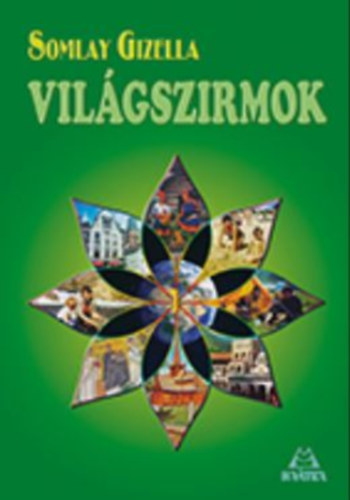 Somlay Gizella - Vilgszirmok