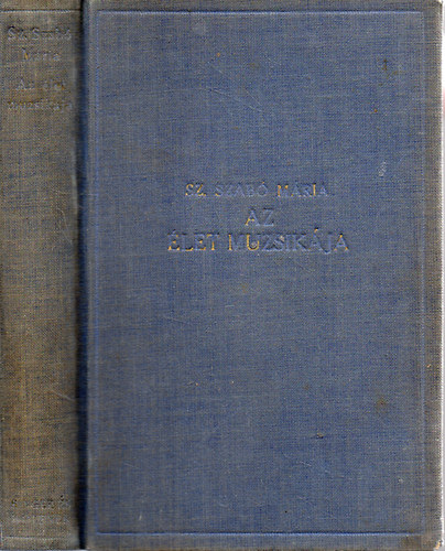 Szentmihályiné Szabó Mária - Az élet muzsikája
