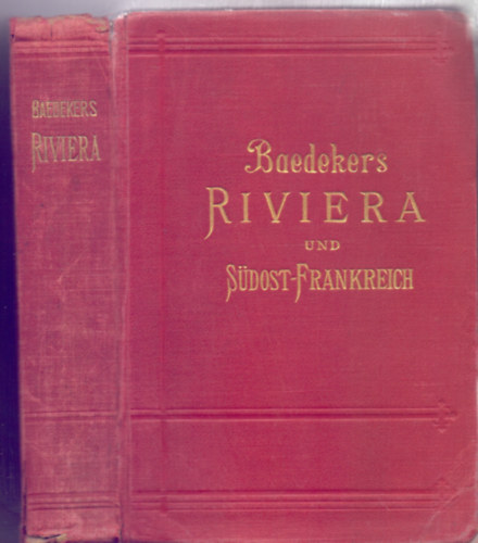 Karl Baedeker - Riviera und Sdost-Frankreich - Korsika - Handbuch fr Reisende