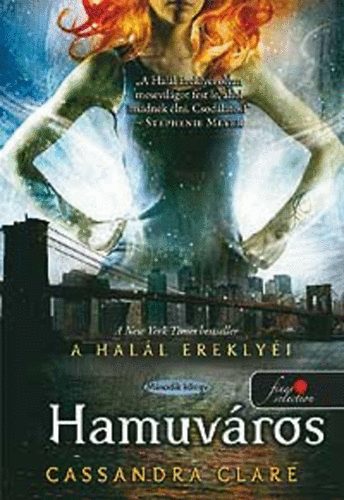 Cassandra Clare - Hamuv�ros - A v�gzet erekly�i 2.