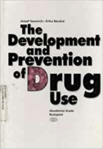 Gerevich József; Bácskai Erika - The Development and Preventation of Drug Use