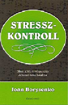 Joan Borysenko - Stresszkontroll