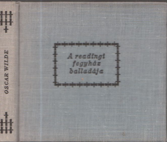 Tóth Árpád Oscar Wilde (ford.) - A readingi fegyház balladája (törpekönyv)