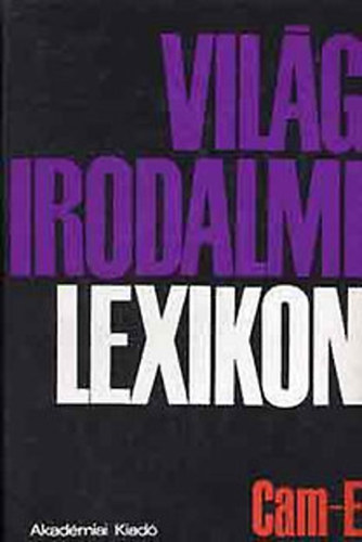 Akadémiai Kiadó - Világirodalmi lexikon 2. Cam-E