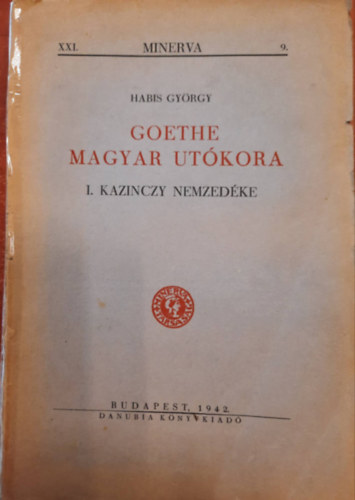 Habis Gy�rgy - Goethe magyar ut�kora