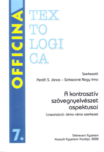 Petfi S. Jnos - Szikszain Nagy Irma  (szerk.) - A kontrasztv szvegnyelvszet aspektusai - Linearizci: tma-rma szerkezet