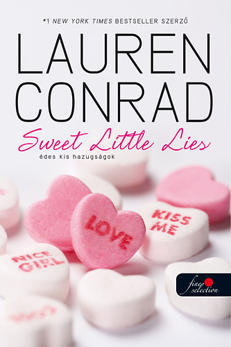Lauren Conrad - Sweet litte lies - �des kis hazugs�gok