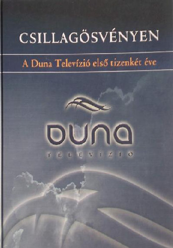 Szerk.: Schmitt Péter - Csillagösvényen (A Duna Televízió első tizenkét éve)