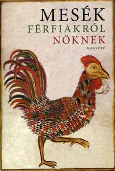 Mesék férfiakról nőknek