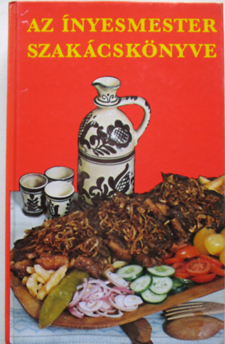 Magyar Elek - Az �nyesmester szak�csk�nyve