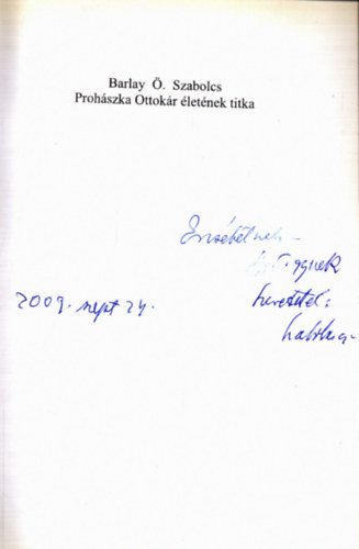 Barlay . Szabolcs - Prohszka Ottokr letnek titka (dediklt)