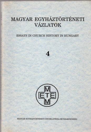 Zombori Istv�n - Magyar egyh�zt�rt�neti v�zlatok 1992/ 4. k�tet