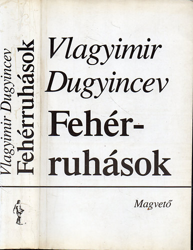 Vlagyimir Dugyincev - Feh�rruh�sok