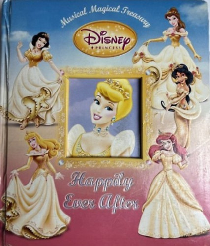 Disney books - Happily Ever After: Musical Magical Treasury with Other (Disney Princess