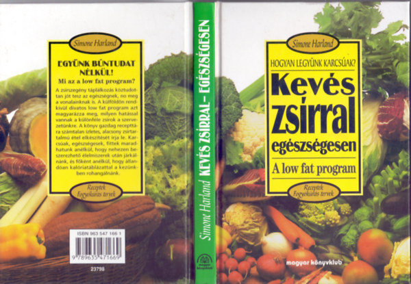 Simone Harland - Kev�s zs�rral - eg�szs�gesen (Hogyan legy�nk karcs�ak? - A low fat program)