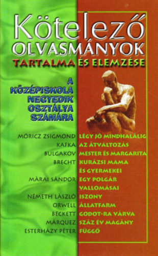 Elekes Szentágotai Blanka - Kötelező olvasmányok tartalma és elemzése (középiskola IV.)