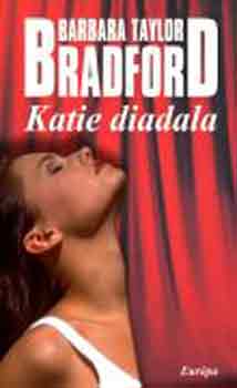 Barbara Taylor Bradford - Katie diadala