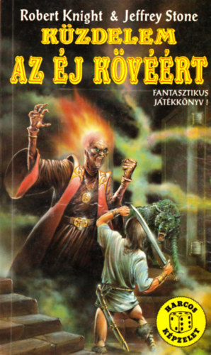 Robert Knight; Jeffrey Stone - Küzdelem az Éj Kövéért (Harcos Képzelet Játékkönyvek)