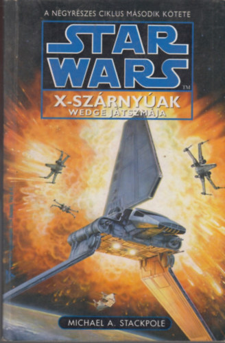 Michael A . Stackpole - X-Szrnyak: Wedge jtszmja