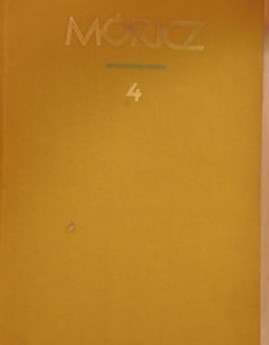 M�ricz Zsigmond - M�ricz Zsigmond reg�nyei �s elbesz�l�sei 4.