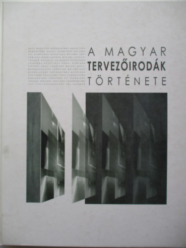Sch�ry G�bor  (f�szerk.) - A magyar tervez�irod�k t�rt�nete