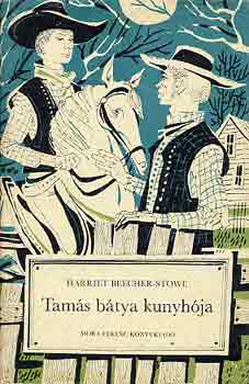 Harriet Beecher-Stowe - Tams btya kunyhja