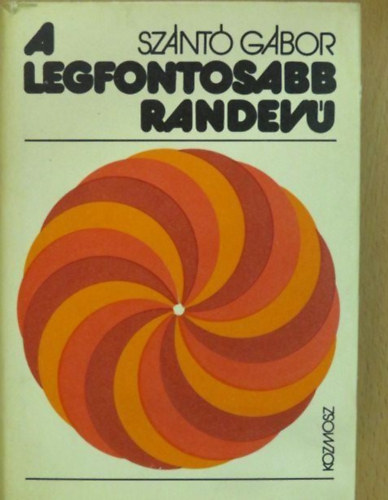 Sz�nt� G�bor - A legfontosabb randev�