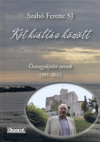 Szabó Ferenc - Két kiáltás között