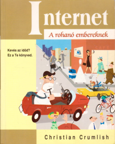 Christian Crumlish - Internet - A rohan� embereknek