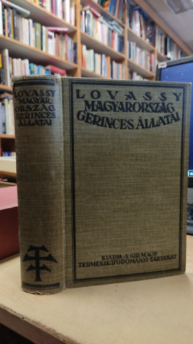 Lovassy S�ndor - Magyarorsz�g gerinces �llatai �s gazdas�gi vonatkoz�saik
