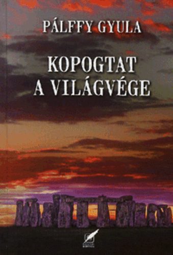 Pálffy Gyula - Kopogtat a világvége