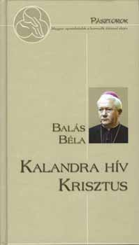 Bal�s B�la - Kalandra h�v Krisztus