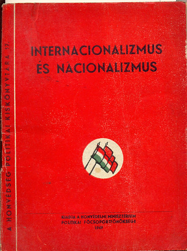 Liu Szao-Csi - Internacionalizmus s nacionalizmus - Honv. Politikai Kisknyvtra 17.