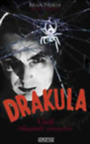 Bram Stoker - Drakula grf vlogatott rmtettei - Az eredeti Drakula trtnet!