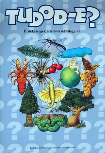 Kiss Bitay �va - Tudod-e? -�rdekess�gek a term�szet vil�g�b�l