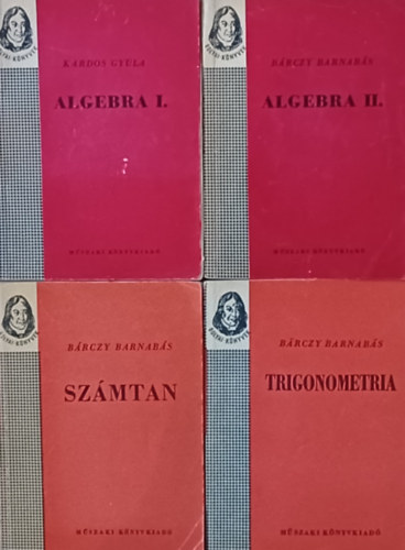 Kardos Gyula Brczy Barnabs - Bolyai-knyvek 4 db: Szmtan + Algebra I-II. + Trigonometria