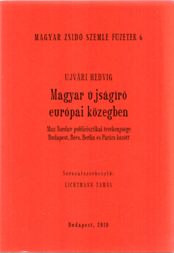 Ujvri Hedvig - Magyar jsgr eurpai kzegben (Magyar Zsid Szemle Fzetek 6.)