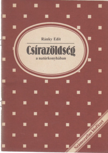 Rnky Edit - Csrazldsg a natrkonyhban (biofzetek)