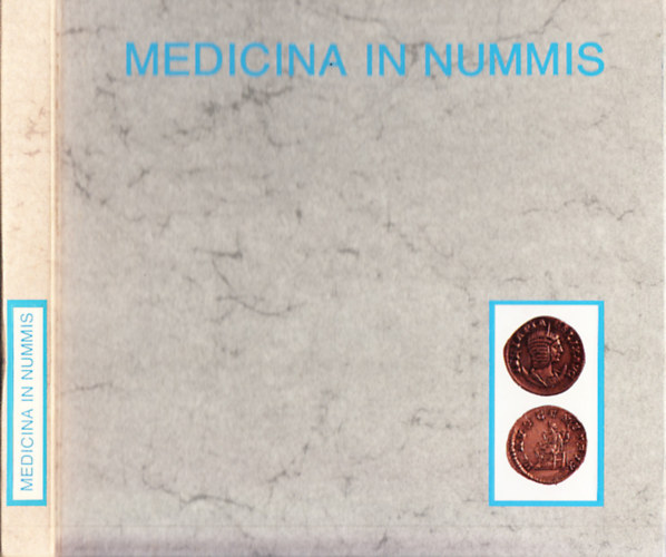 J�zsef Lajos - Medicina in nummis - From the Numismatic Collection of the Semmelweis Museum for the History of Medicine