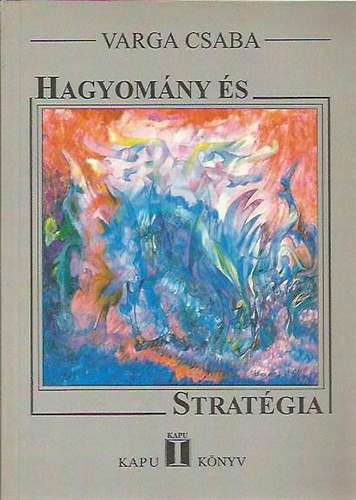 Varga Csaba - Hagyomny s stratgia