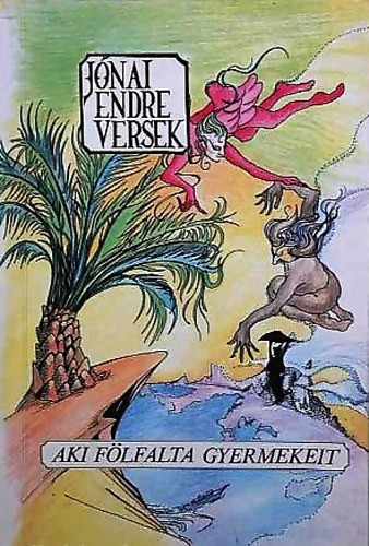 Jnai Endre - Aki flfalta gyermekeit - Versek