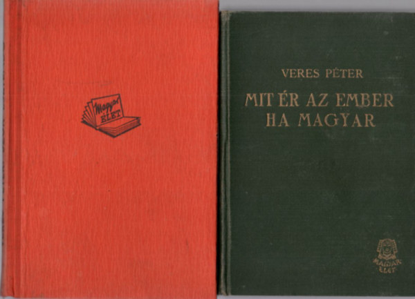 Veres Pter - 2 db Veres Pter m: Mit r az ember ha magyar + Szk esztend