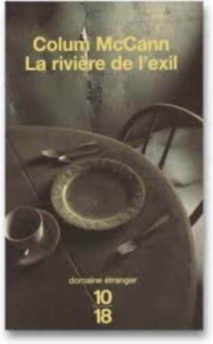 Colum McCann - La rivi�re de l'exil