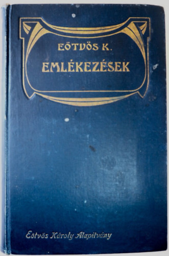 Eötvös Károly - Emlékezések 1909