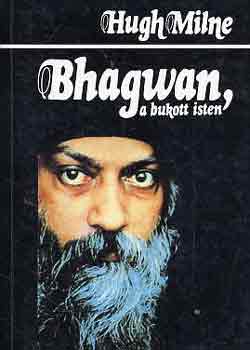 Hugh Milne - Bhagwan, a bukott isten