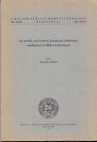 Balzs Jnos - Az arelis nyelvszeti kutatsok trtnete, mdszerei s fbb eredmnyei