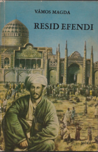 Vámos Magda - Resid efendi