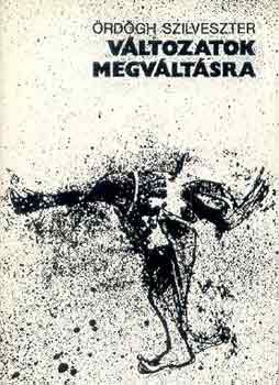 rdgh Szilveszter - Vltozatok megvltsra